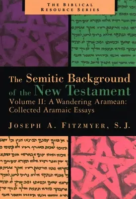 Ein wandernder Armenier: Gesammelte aramäische Aufsätze - A Wandering Armenian: Collected Aramaic Essays