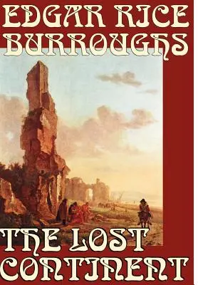 Der verlorene Kontinent von Edgar Rice Burroughs, Science Fiction - The Lost Continent by Edgar Rice Burroughs, Science Fiction