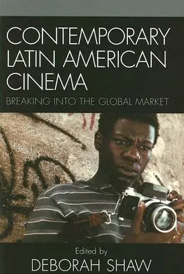 Das zeitgenössische lateinamerikanische Kino: Auf dem globalen Markt Fuß fassen - Contemporary Latin American Cinema: Breaking into the Global Market