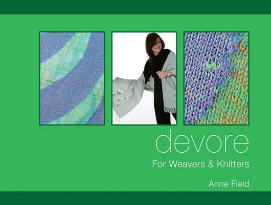 DeVore: Für Weberinnen und Strickerinnen - DeVore: For Weavers and Knitters