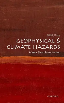 Geophysikalische und Klimagefahren: Eine sehr kurze Einführung - Geophysical and Climate Hazards: A Very Short Introduction