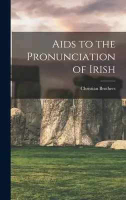 Hilfen zur Aussprache der irischen Sprache - Aids to the Pronunciation of Irish