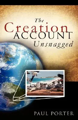 Das Schöpfungskonto ungeschminkt - The Creation Account Unsnagged