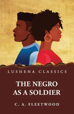 Der Neger als Soldat - The Negro as a Soldier