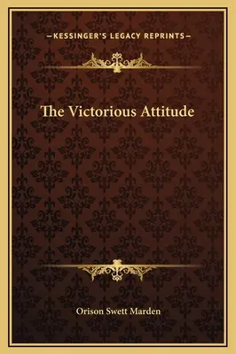 Die siegreiche Einstellung - The Victorious Attitude