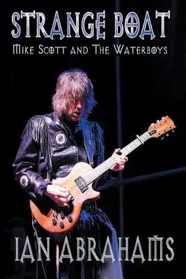 Fremdes Boot: Mike Scott und die Waterboys - Strangeboat: Mike Scott and the Waterboys