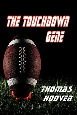 Das Touchdown-Gen - The Touchdown Gene