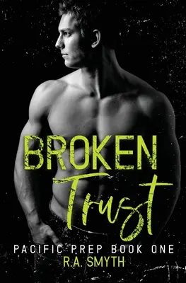 Gebrochenes Vertrauen: Pacific Prep #1 - Broken Trust: Pacific Prep #1