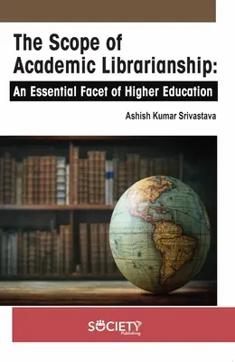 Der Umfang des akademischen Bibliothekswesens: Eine wesentliche Facette der Hochschulbildung - The Scope of Academic Librarianship: An Essential Facet of Higher Education