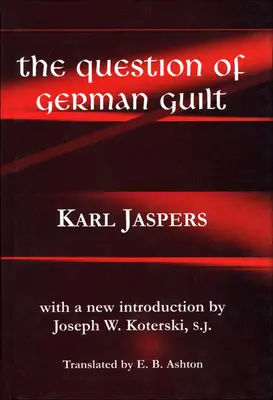 Die Frage nach der deutschen Schuld - The Question of German Guilt