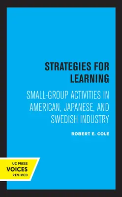 Strategien für das Lernen: Aktivitäten in Kleingruppen in der amerikanischen, japanischen und schwedischen Industrie - Strategies for Learning: Small-Group Activities in American, Japanese, and Swedish Industry