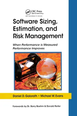 Software-Dimensionierung, -Schätzung und -Risikomanagement: Wenn Leistung gemessen wird, verbessert sich die Leistung - Software Sizing, Estimation, and Risk Management: When Performance is Measured Performance Improves