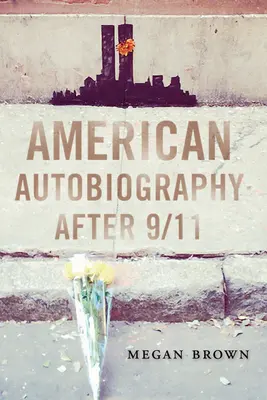 Amerikanische Autobiographie nach 9/11 - American Autobiography after 9/11