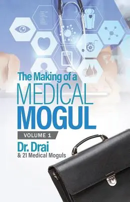 Der Werdegang eines Medizinmoguls, Band 1 - The Making of a Medical Mogul, Vol 1