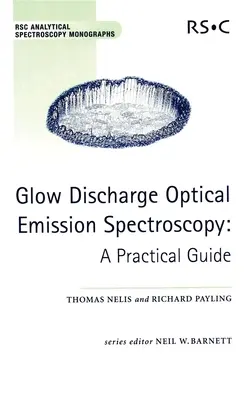 Optische Emissionsspektroskopie mit Glimmentladungen: Ein praktischer Leitfaden - Glow Discharge Optical Emission Spectroscopy: A Practical Guide