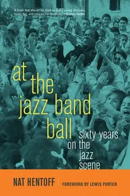 Auf dem Jazzband-Ball: Sechzig Jahre in der Jazz-Szene - At the Jazz Band Ball: Sixty Years on the Jazz Scene