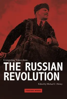 Konkurrierende Stimmen aus der Russischen Revolution - Competing Voices from the Russian Revolution