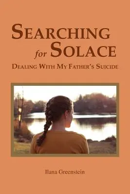 Auf der Suche nach Trost: Der Umgang mit dem Selbstmord meines Vaters - Searching for Solace: Dealing with My Father's Suicide