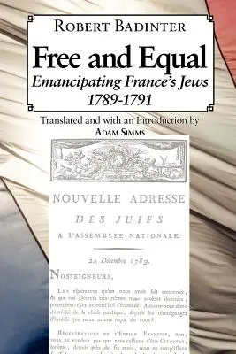 Frei und gleich.... Die Emanzipation der Juden in Frankreich 1789-1791 - Free and Equal.... Emancipating France's Jews 1789-1791