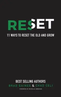 Zurücksetzen: 11 Wege, das Alte zurückzusetzen und zu wachsen - Reset: 11 Ways To Reset The Old And Grow