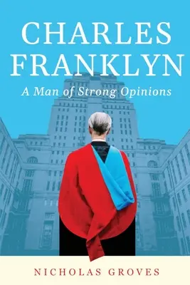 Charles Franklyn - Ein Mann mit starken Meinungen - Charles Franklyn - A Man of Strong Opinions