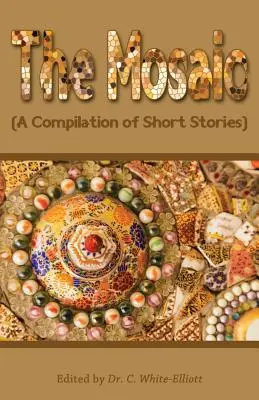 Das Mosaik: Eine Zusammenstellung von Kurzgeschichten - The Mosaic: A Compilation of Short Stories
