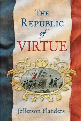 Die Republik der Tugend - The Republic of Virtue