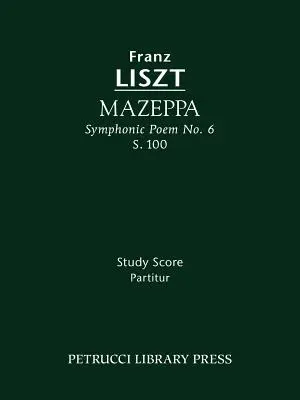 Mazeppa, S.100: Studienpartitur - Mazeppa, S.100: Study score