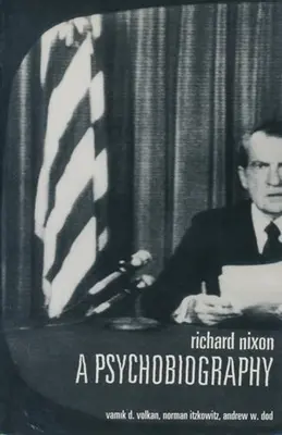 Richard Nixon: Eine Psychobiographie - Richard Nixon: A Psychobiography