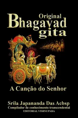 Original Bhagavad-gita: A Cano do Senhor