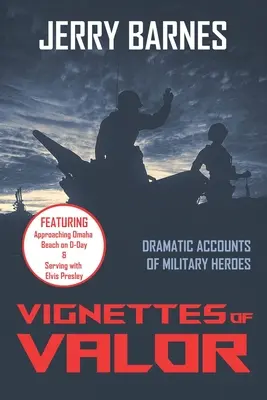 Vignetten der Tapferkeit: Dramatische Berichte von Militärhelden - Vignettes of Valor: Dramatic Accounts Of Military Heroes