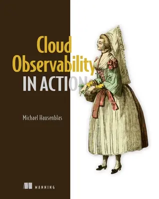 Wolkenbeobachtbarkeit in Aktion - Cloud Observability in Action