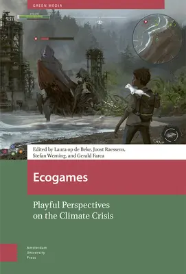 Ecogames: Spielerische Perspektiven auf die Klimakrise - Ecogames: Playful Perspectives on the Climate Crisis