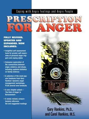 Rezept für Wut: Der Umgang mit wütenden Gefühlen und wütenden Menschen - Prescription for Anger: Coping with Angry Feelings and Angry People
