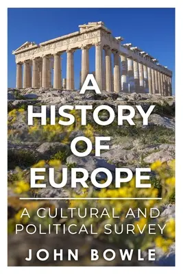 Eine Geschichte Europas: Ein kultureller und politischer Überblick - A History of Europe: A Cultural and Political Survey