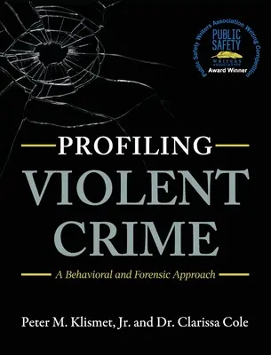 Profiling von Gewaltkriminalität: Ein verhaltenswissenschaftlicher und forensischer Ansatz - Profiling Violent Crime: A Behavioral and Forensic Approach