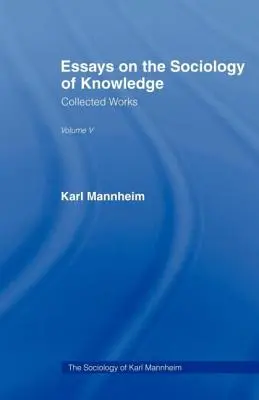 Aufsätze Soziologie des Wissens V 5 - Essays Sociology Knowledge V 5
