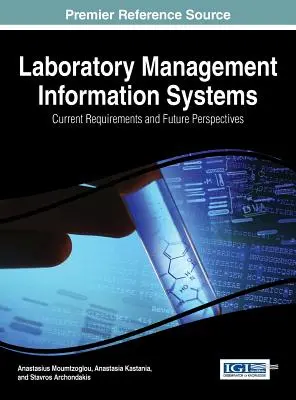 Labor-Management-Informationssysteme: Aktuelle Anforderungen und Zukunftsperspektiven - Laboratory Management Information Systems: Current Requirements and Future Perspectives