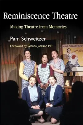 Gedächtnistheater: Aus Erinnerungen Theater machen - Reminiscence Theatre: Making Theatre from Memories
