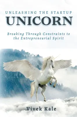 Entfesselung des Startup-Einhorns: Überwindung von Hindernissen für den Unternehmergeist - Unleashing the Startup Unicorn: Breaking Through Constraints to the Entrepreneurial Spirit