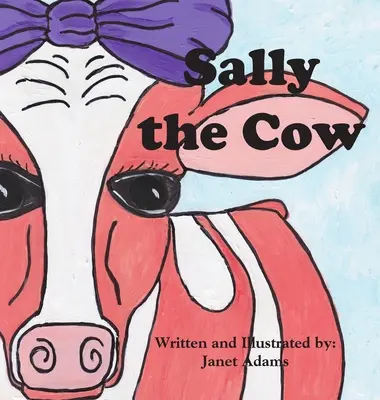 Sally, die Kuh - Sally The Cow