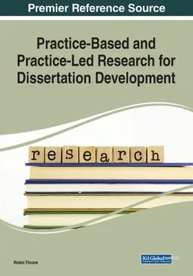 Praxisbasierte und praxisgeleitete Forschung für die Entwicklung von Dissertationen - Practice-Based and Practice-Led Research for Dissertation Development