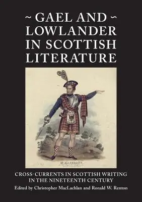 Gael und Lowlander in der schottischen Literatur - Gael and Lowlander in Scottish Literature