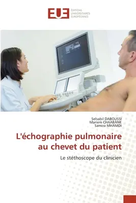 Die chirurgische Lungenuntersuchung am Bett des Patienten - L'chographie pulmonaire au chevet du patient