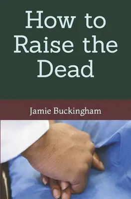 Wie man Tote auferweckt - How to Raise the Dead