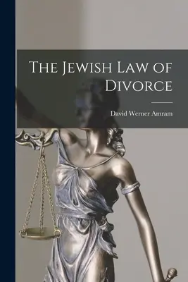 Das jüdische Scheidungsrecht - The Jewish Law of Divorce