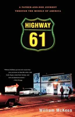 Highway 61: Eine Vater-und-Sohn-Reise durch die Mitte Amerikas - Highway 61: A Father-And-Son Journey Through the Middle of America