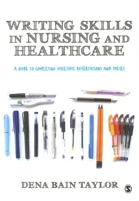 Schreibfähigkeiten in der Krankenpflege und im Gesundheitswesen: Ein Leitfaden für das erfolgreiche Verfassen von Dissertationen und Diplomarbeiten - Writing Skills in Nursing and Healthcare: A Guide to Completing Successful Dissertations and Theses