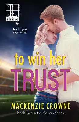 Um ihr Vertrauen zu gewinnen - To Win Her Trust