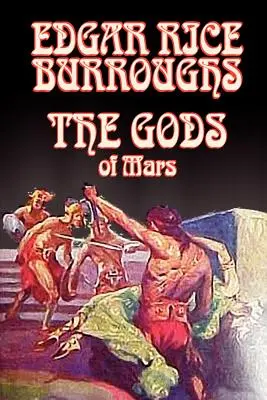 Die Götter des Mars von Edgar Rice Burroughs, Science Fiction, Abenteuer - The Gods of Mars by Edgar Rice Burroughs, Science Fiction, Adventure